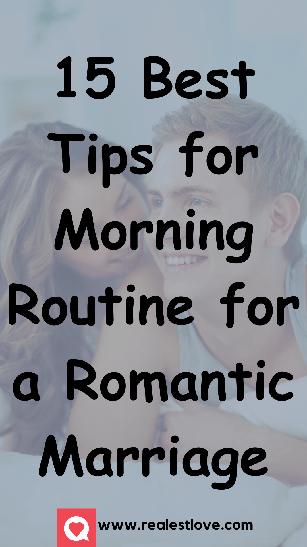 Relationship Daily Routine 15 Best Tips for Morning Routine for a Romantic Marriage - Realest Love