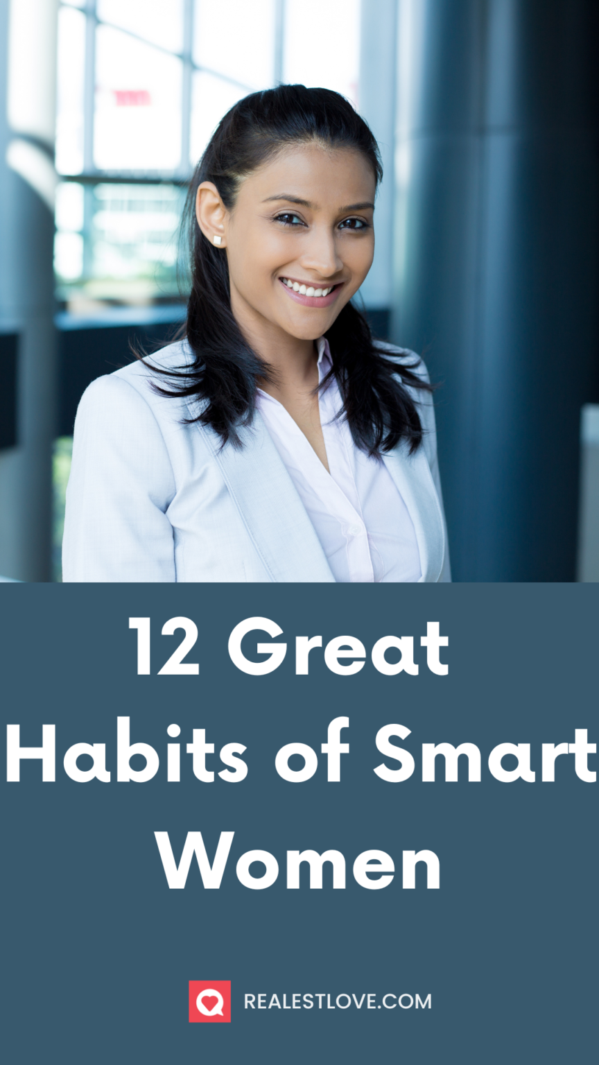 12 Habits of Smart Women - Realest Love