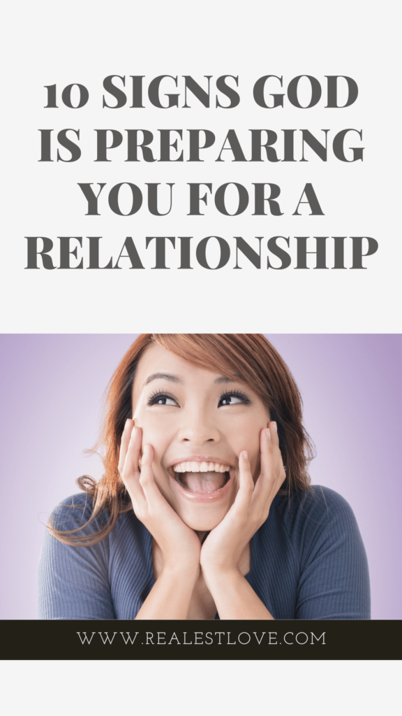 10 Signs God is Preparing You for a Relationship