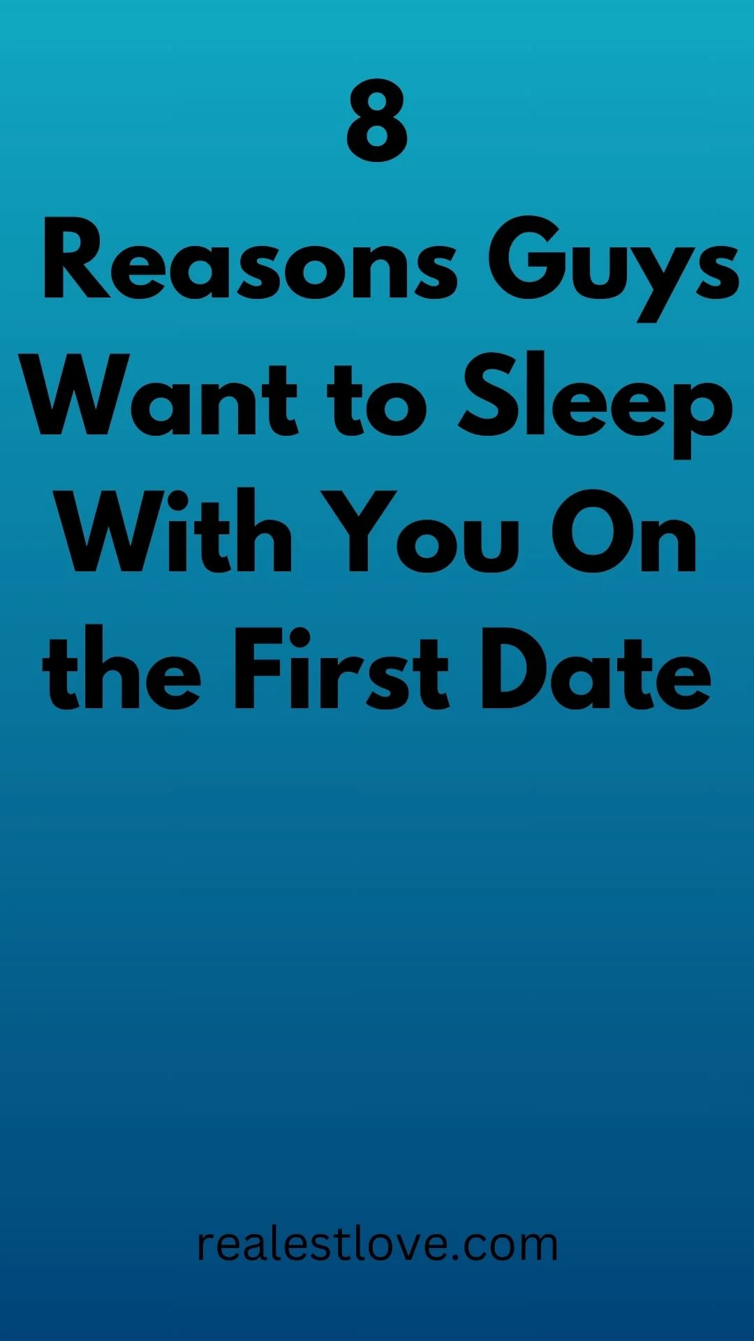 8 Reasons Guys Want to Sleep With You On the First Date