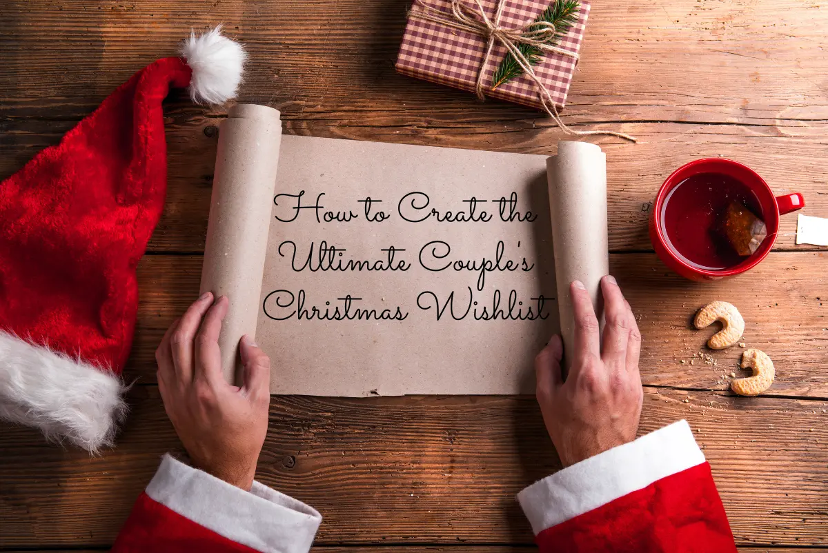 How to Create the Ultimate Couple's Christmas Wishlist