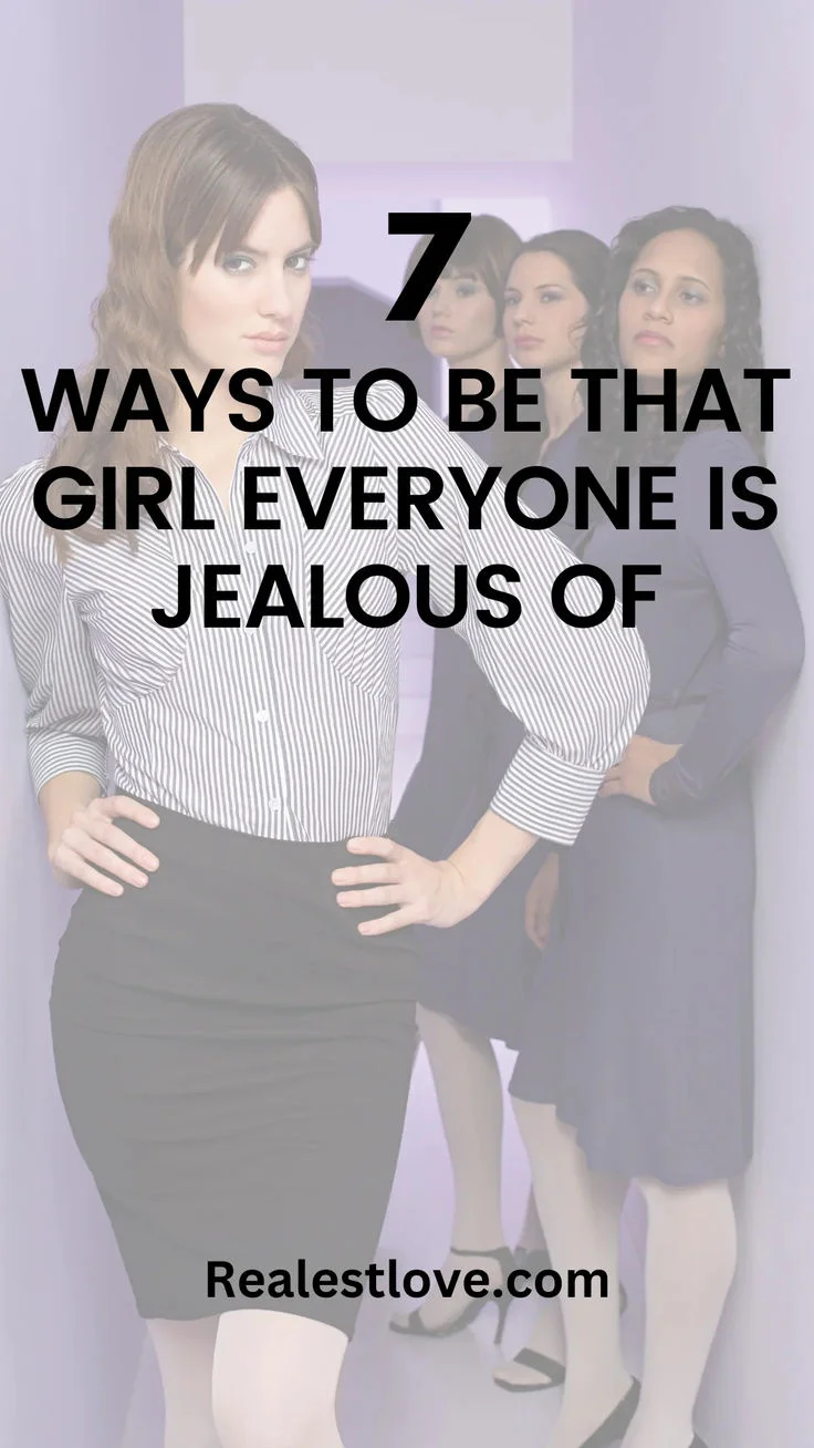 Ways To Be That Girl Everyone Is Jealous Of