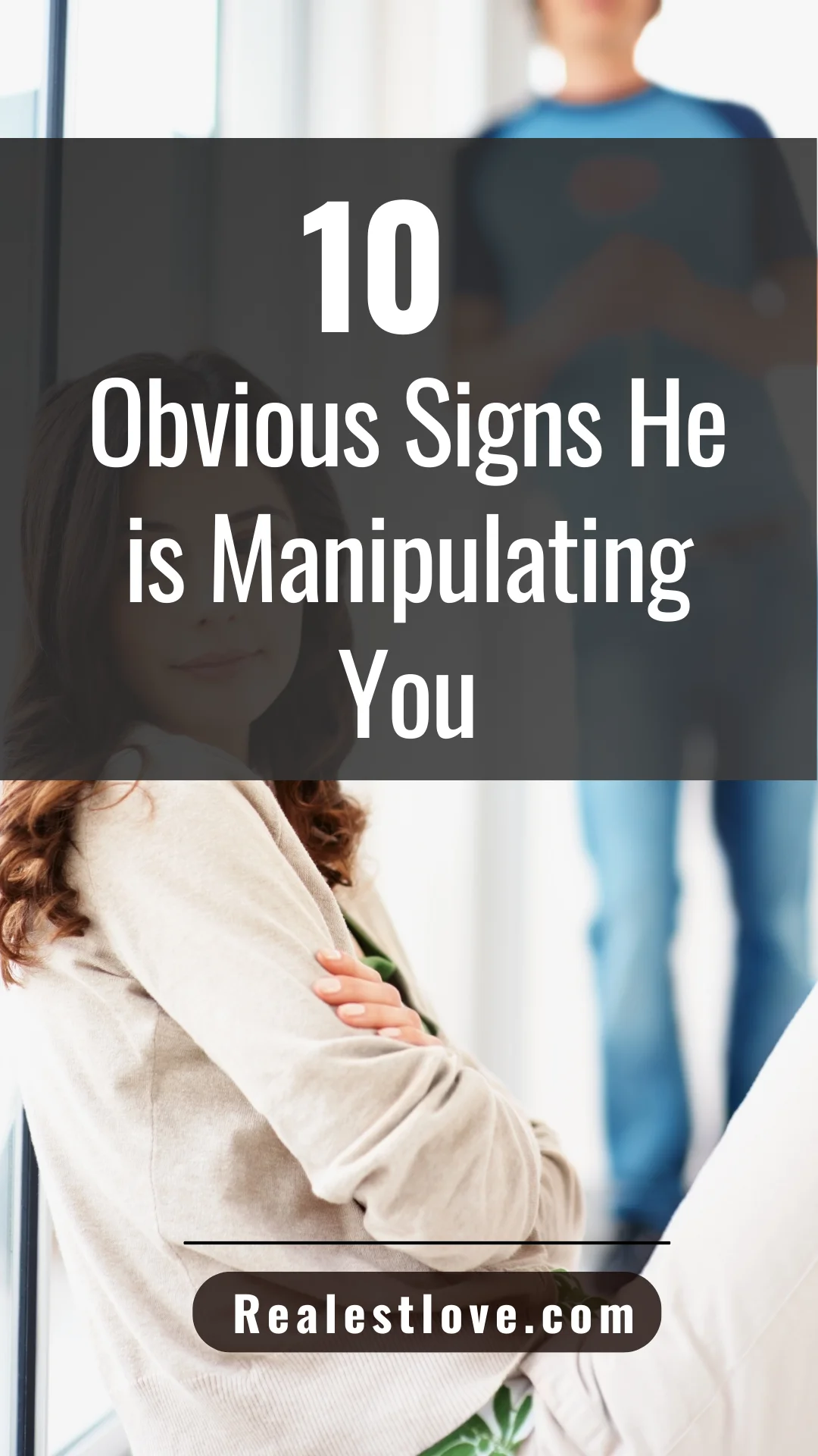  Signs He is Manipulating You