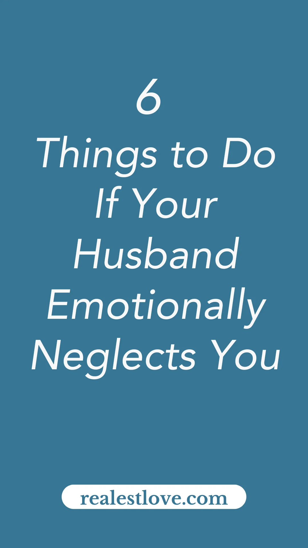 My husband neglects me emotionally
