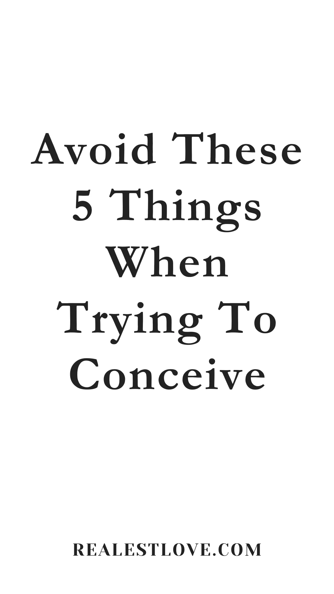 Things To Avoid When Trying To Conceive