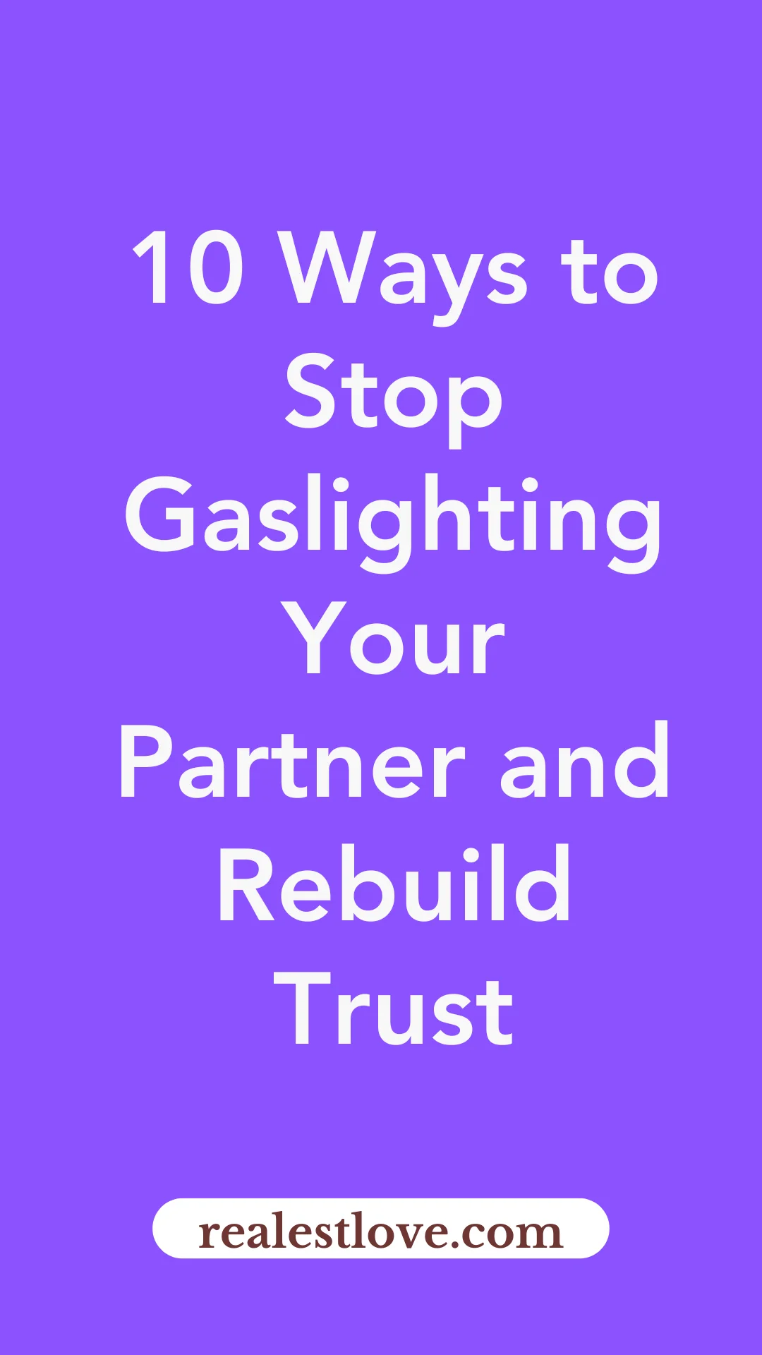 how do i stop gaslighting my partner
