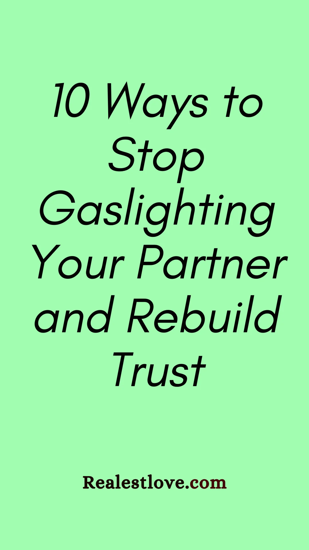 how do i stop gaslighting my partner