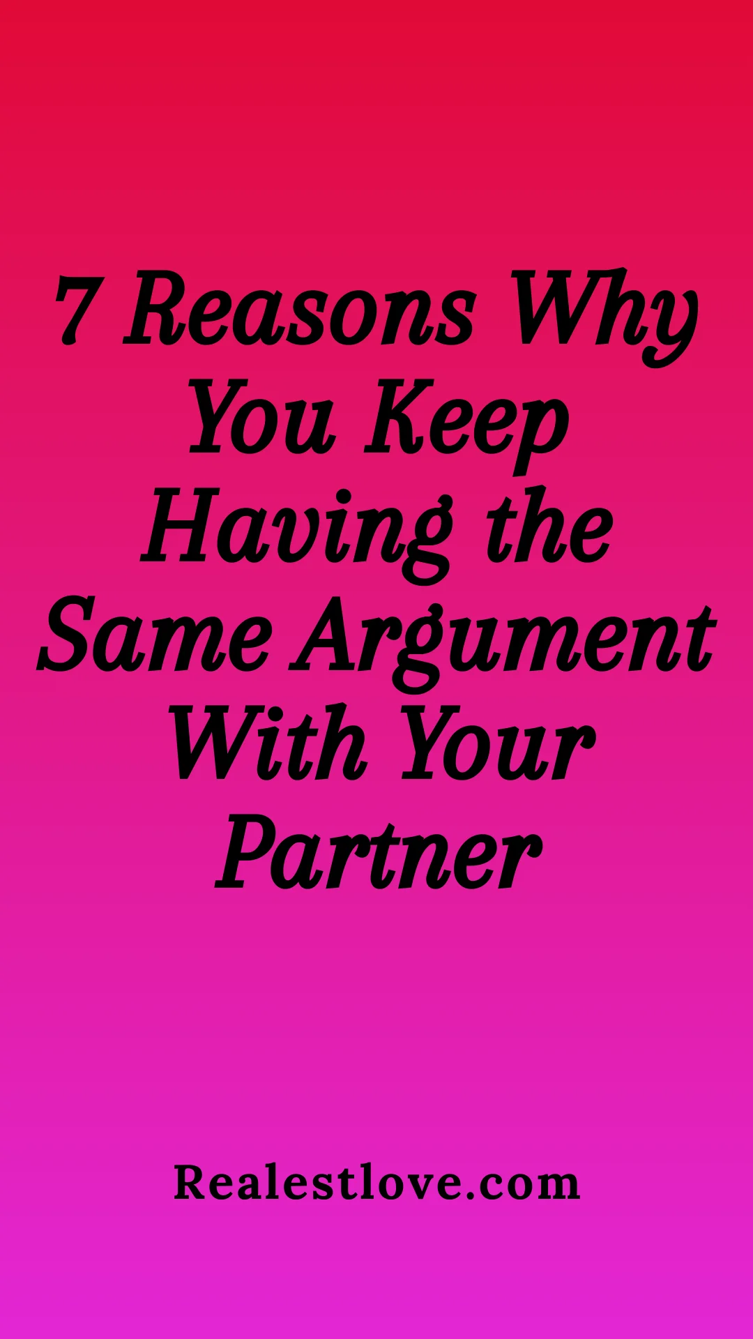 Why You Keep Having the Same Argument With Your Partner