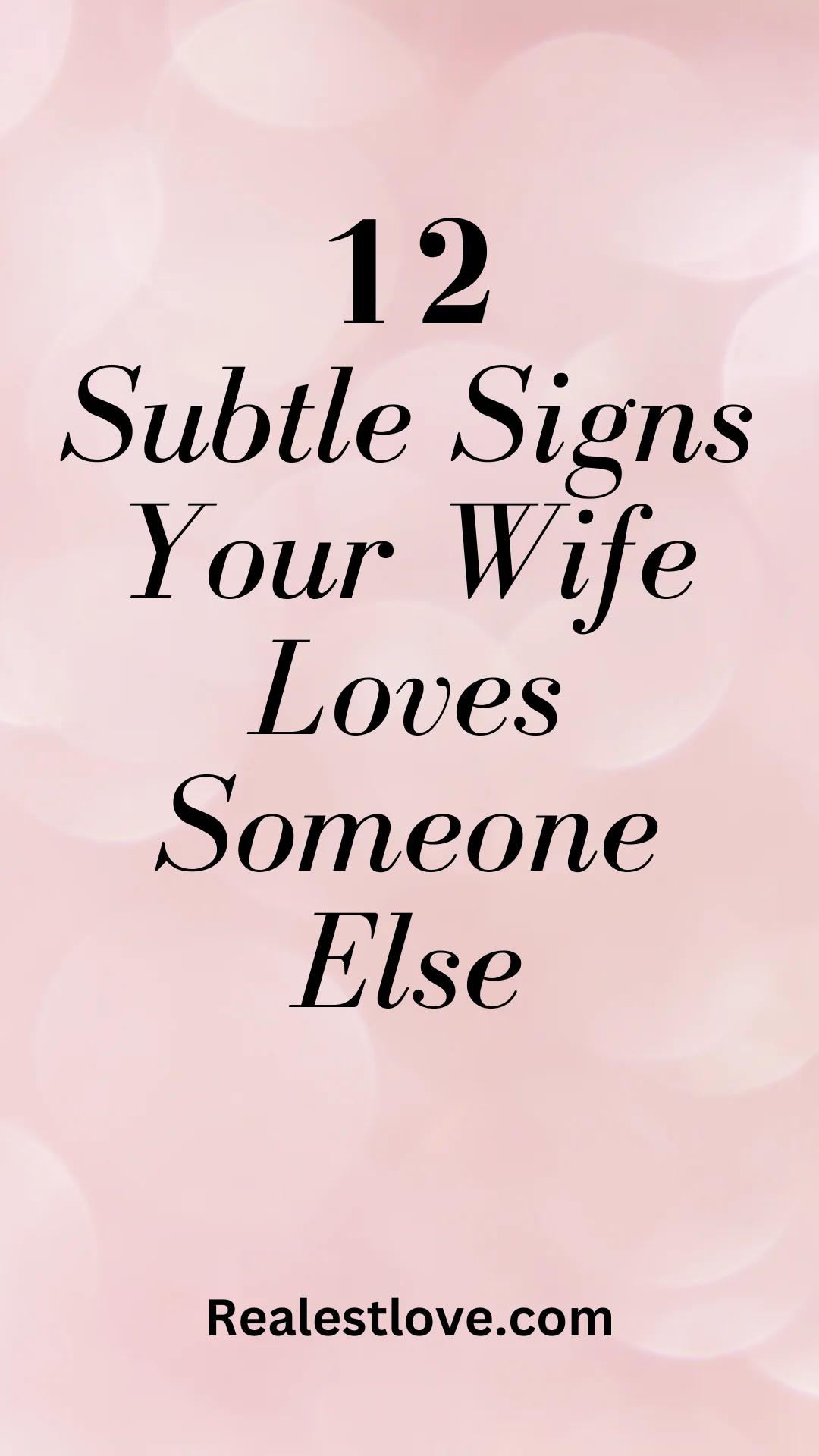 Signs Your Wife Loves Someone Else