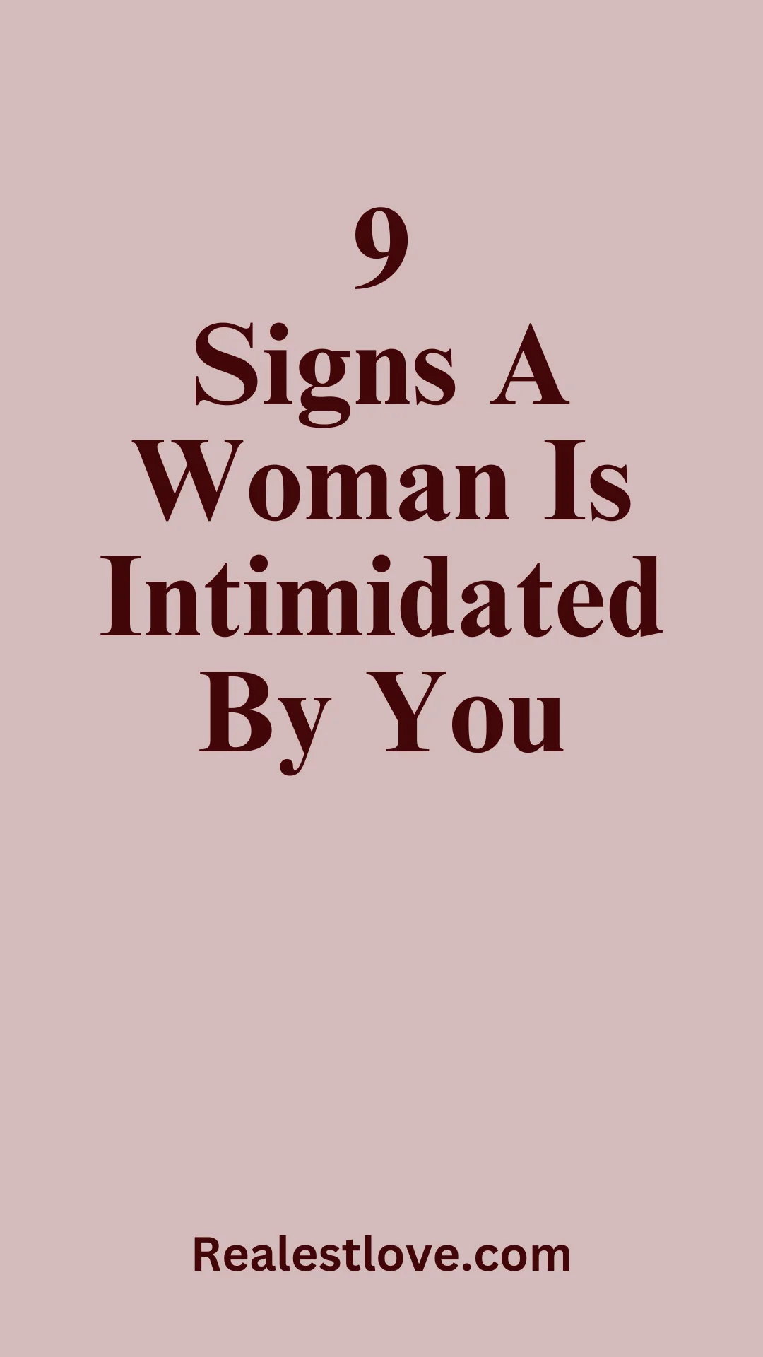 Signs A Woman Is Intimidated By You